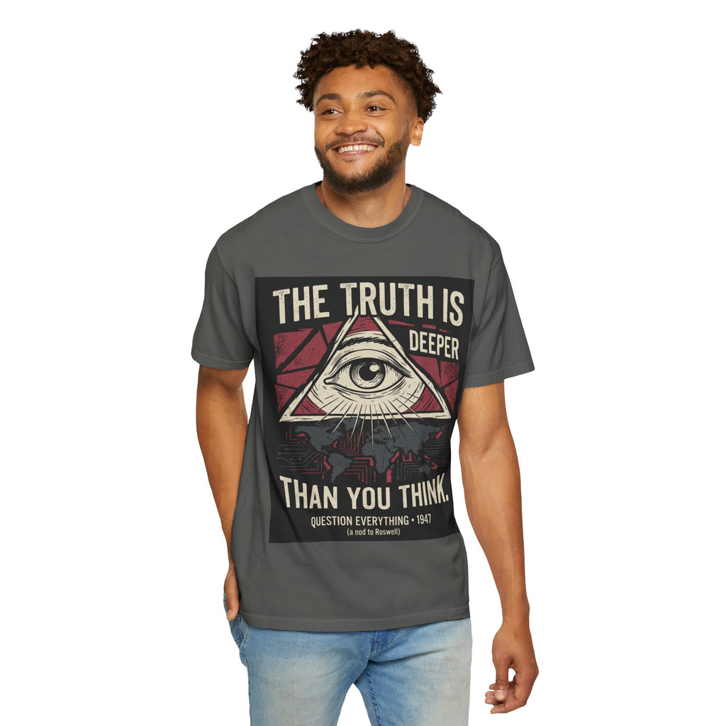 The Truth Is Deeper Than You Think T-Shirt | Conspiracy Graphic Tee