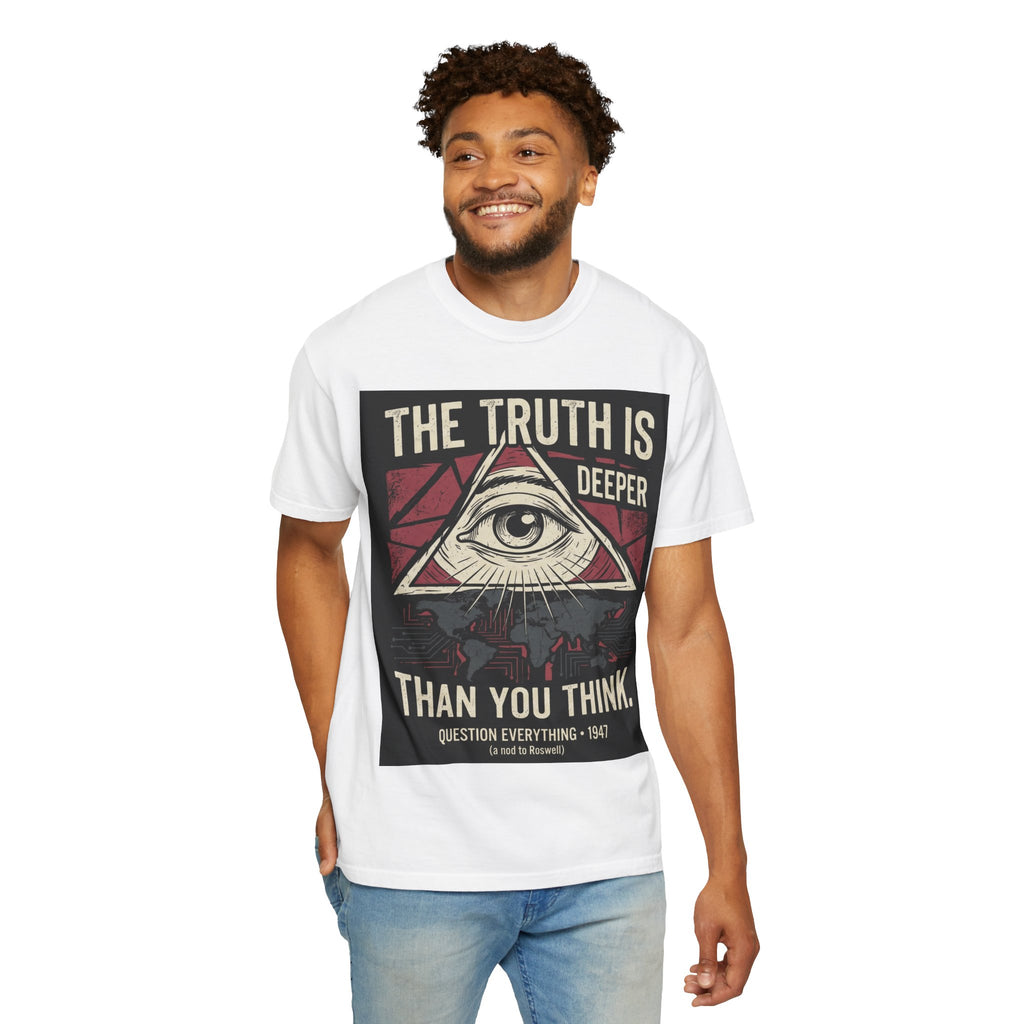 The Truth Is Deeper Than You Think T-Shirt | Conspiracy Graphic Tee